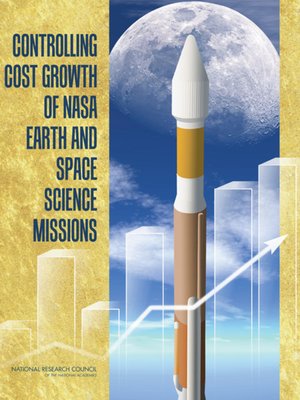 cover image of Controlling Cost Growth of NASA Earth and Space Science Missions